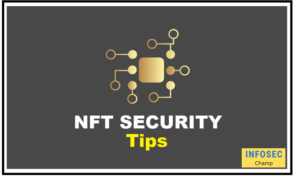 NFT Security Tips Best Practices -InfoSecChamp.com