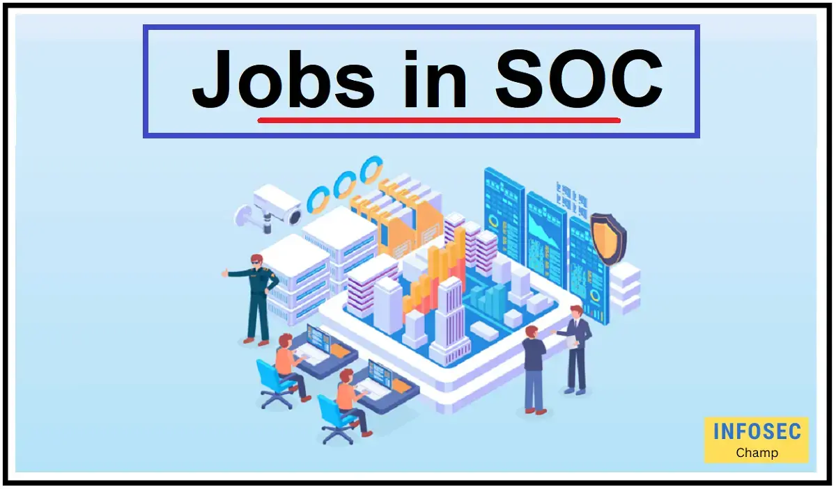 SOC analyst job SOC jobs SOC framework SOC salary -InfoSecChamp.com