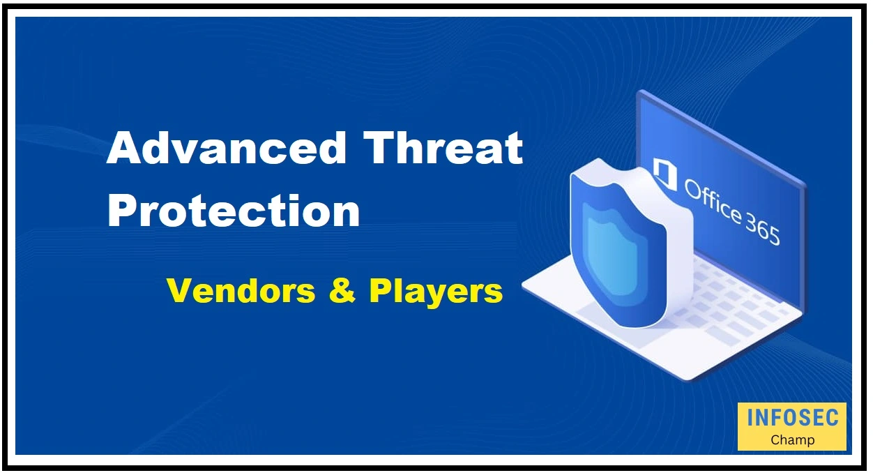 Advanced Threat Protection EDR antivirus XDR -InfoSecChamp.com