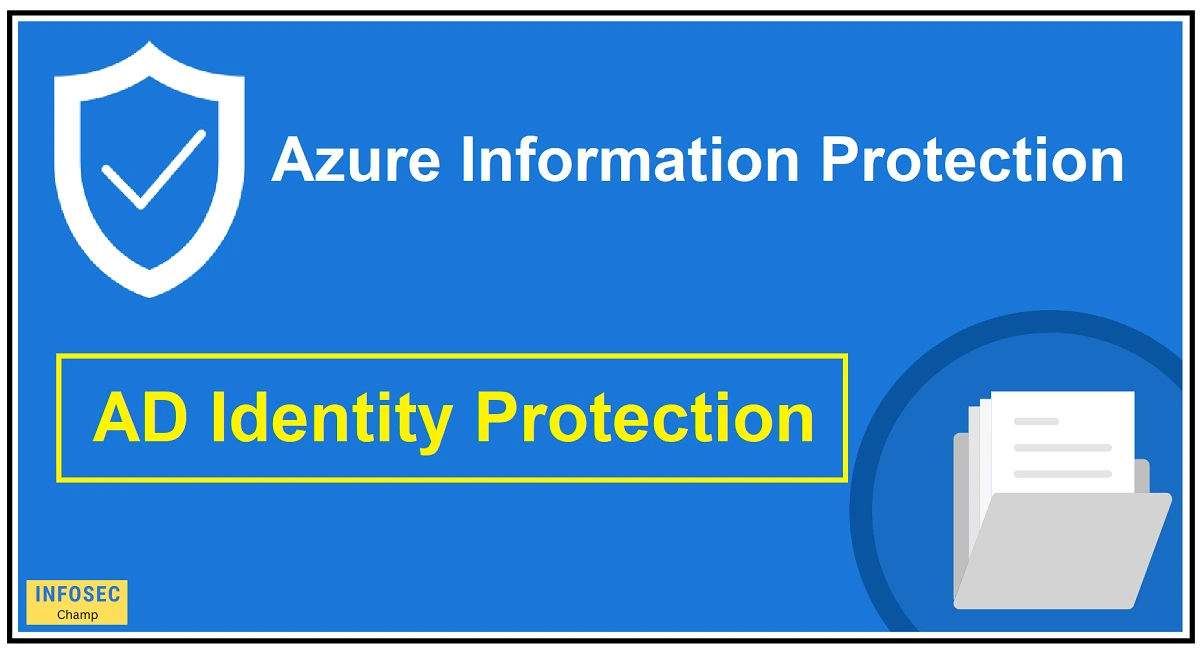 Azure Identity protection Azure AD identity protection aip viewer -InfoSecChamp.com
