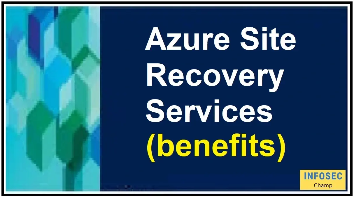 Azure Site Recovery Services Azure Site Recovery Architecture ASR Azure -InfoSecChamp.com