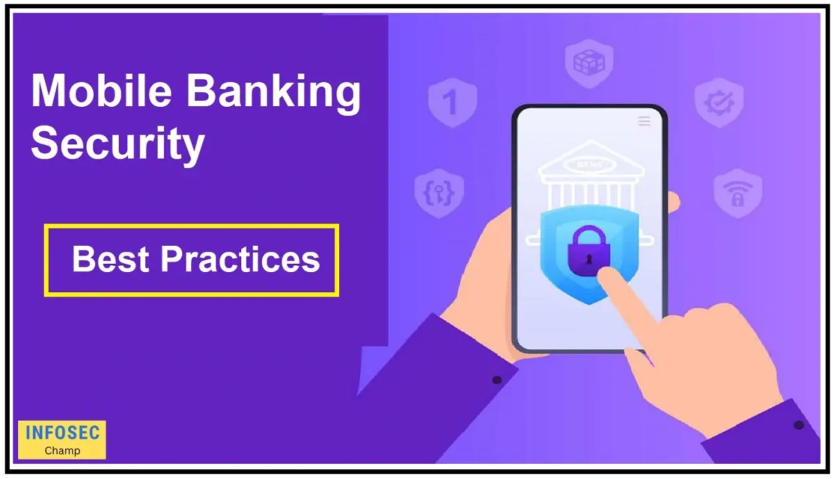 Mobile Banking Security Tips Types of Mobile Security -InfoSecChamp.com