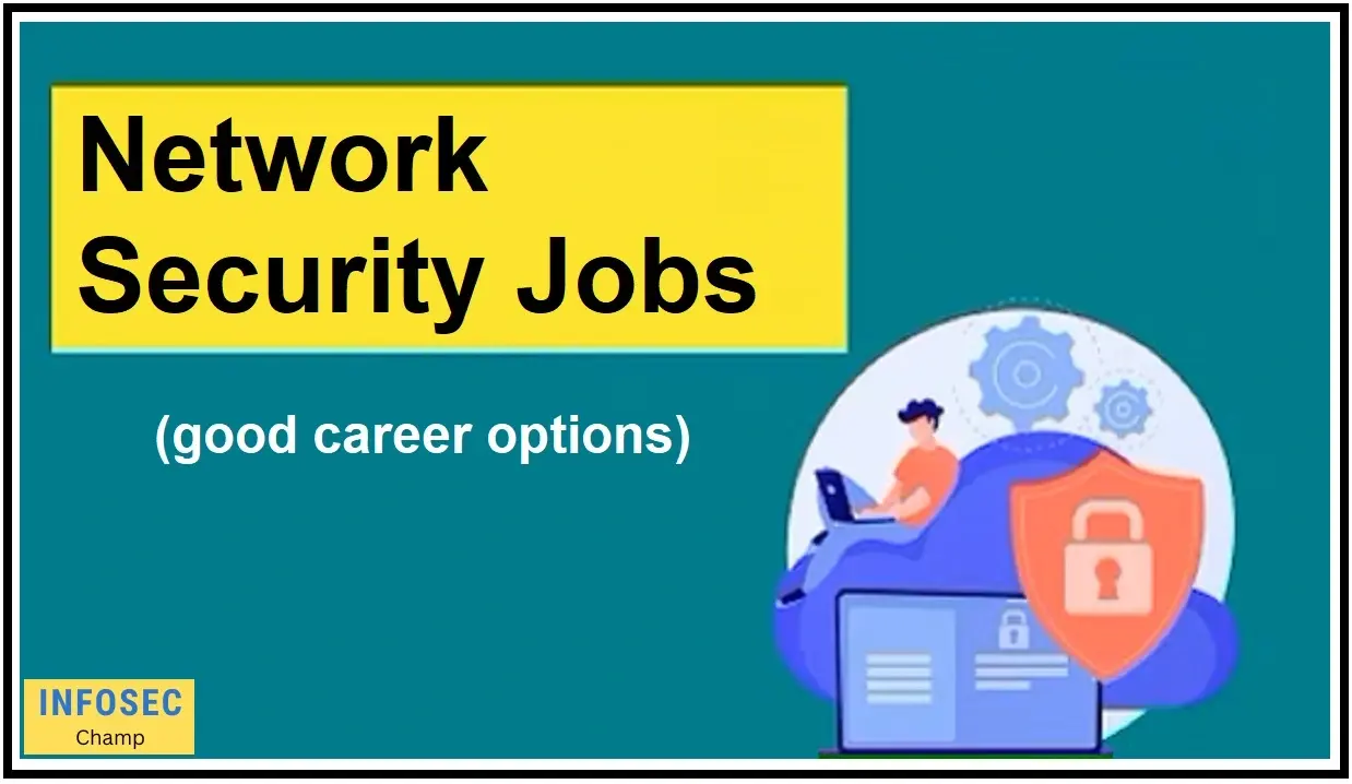 Network security jobs -InfoSecChamp.com