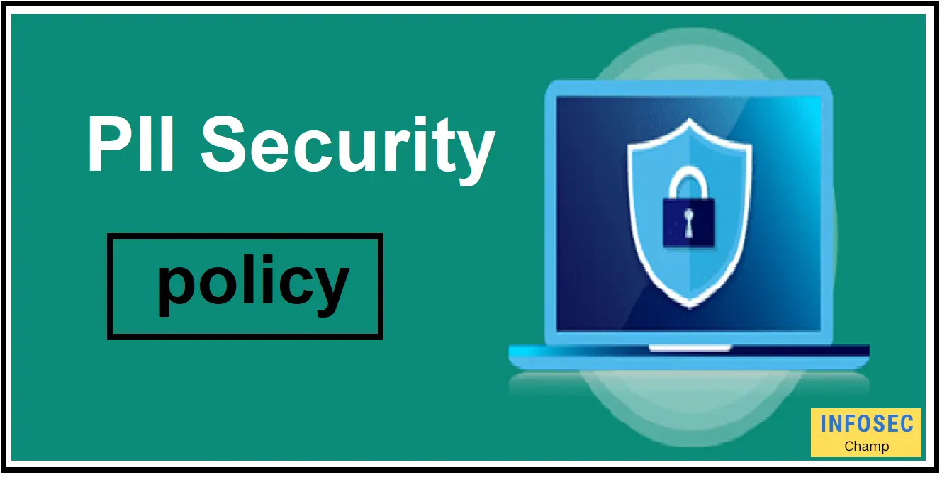 pii security best practices pii security policy -InfoSecChamp.com