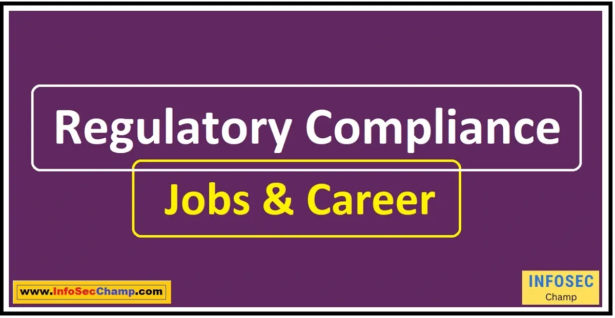 regulatory compliance jobs -InfoSecChamp.com
