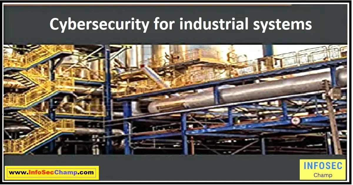 Cybersecurity for industrial systems -InfoSecChamp.com