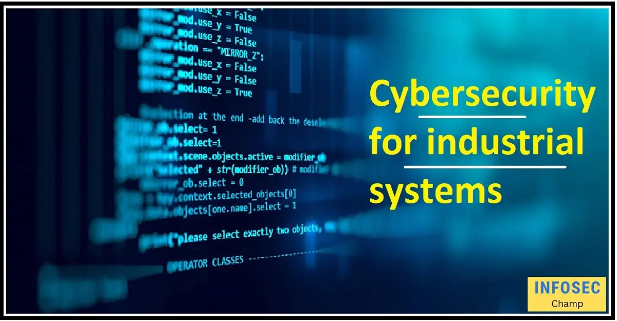 Cybersecurity for industrial systems -InfoSecChamp.com