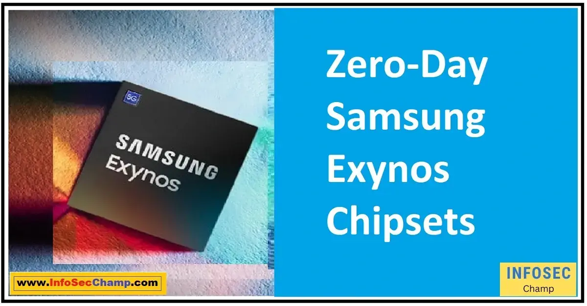 Zero-Day Samsung Exynos Chipsets -InfoSecChamp.com