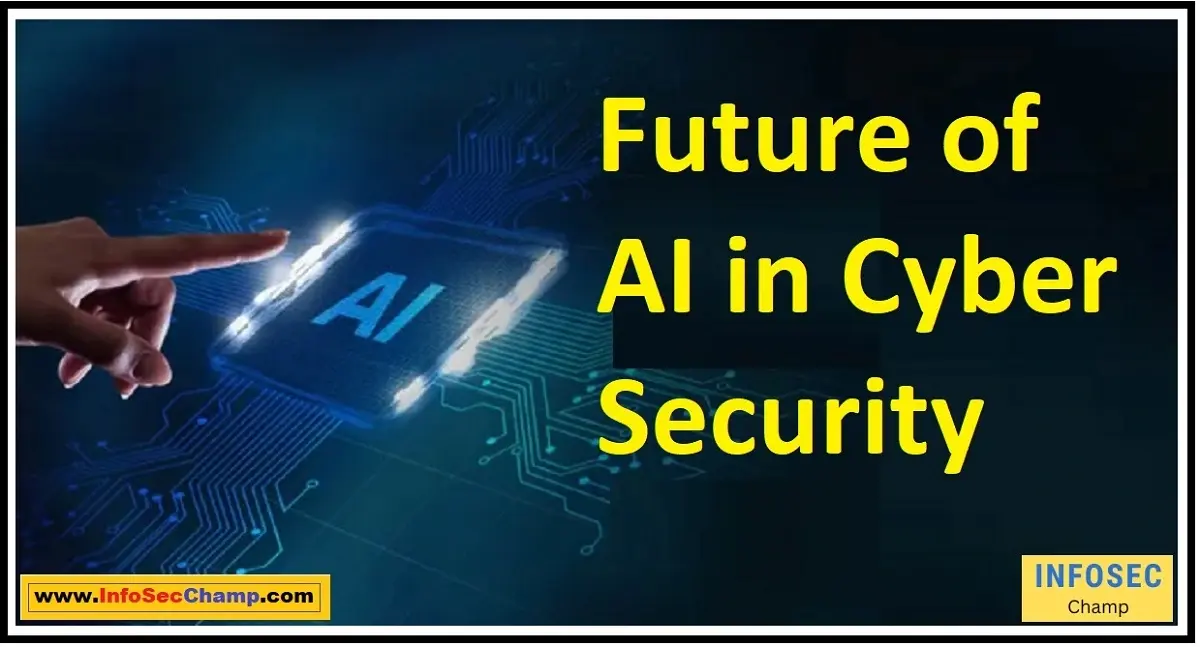 future of ai in cyber security -InfoSecChamp.com