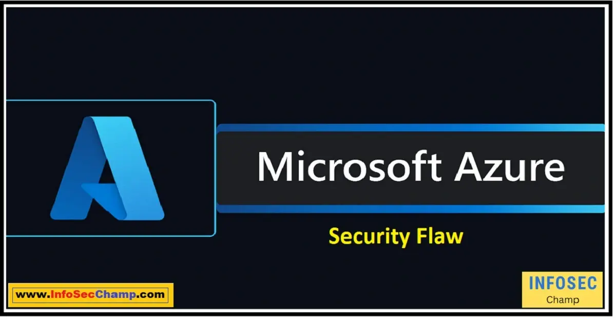 Azure Security Flaw -InfoSecChamp.com