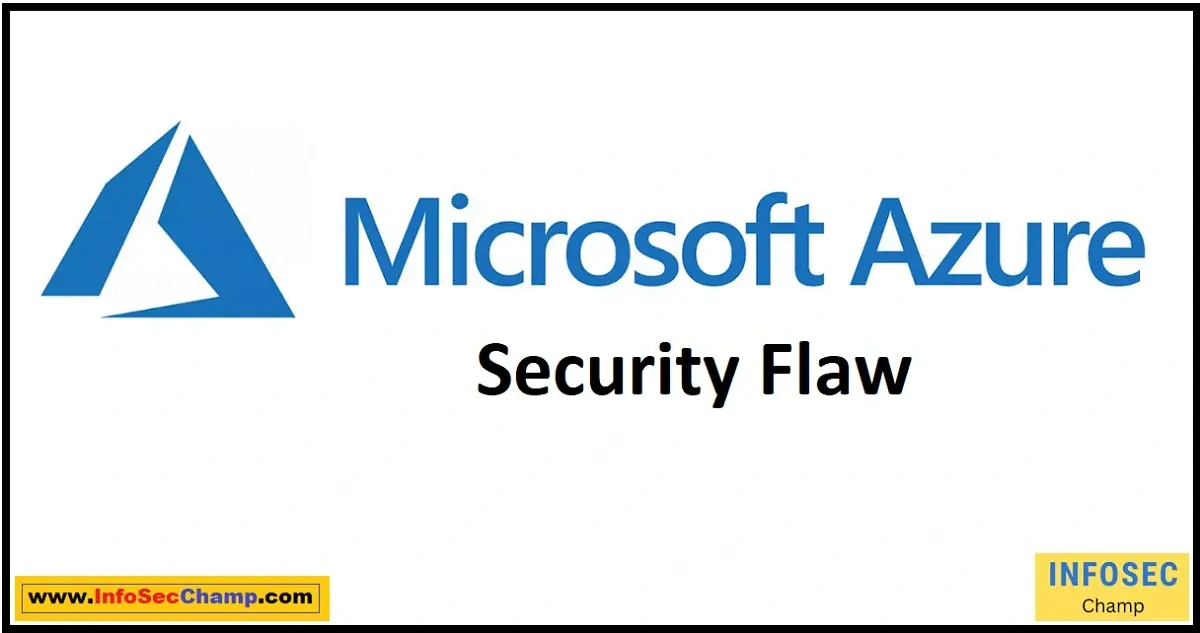 Azure Security Flaw -InfoSecChamp.com