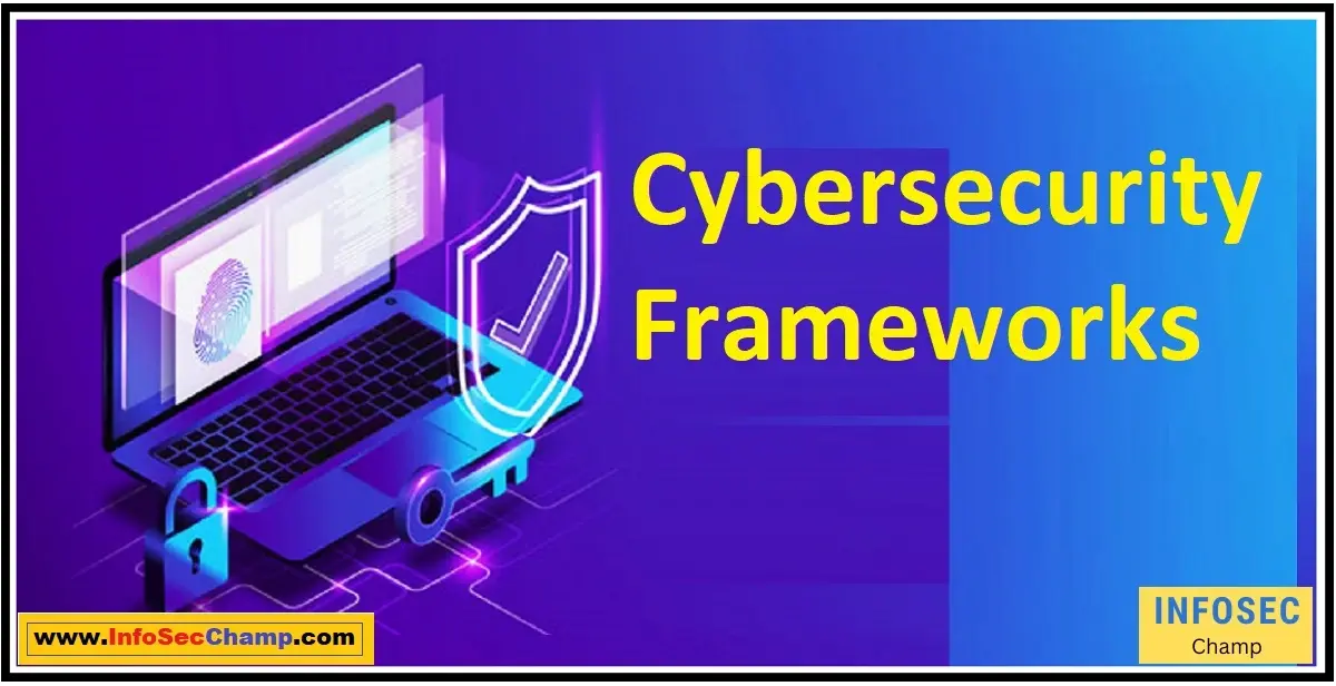 Cybersecurity Frameworks -InfoSecChamp.com