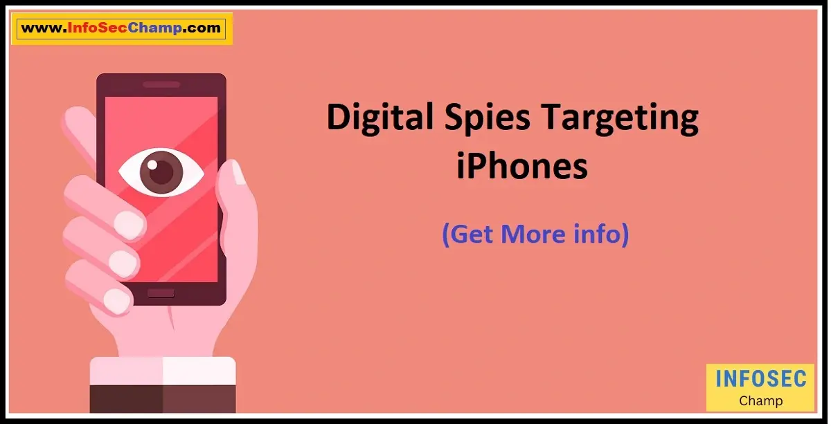 Digital Spies Targeting iPhones -InfoSecChamp.com