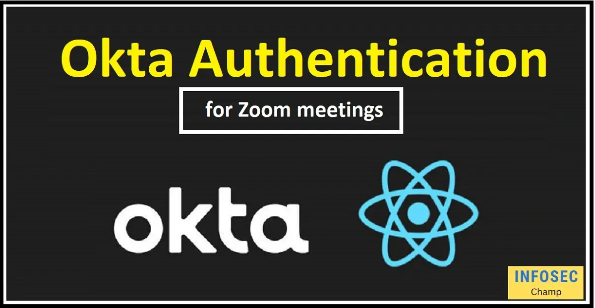 Okta authentication for Zoom meetings -InfoSecChamp.com