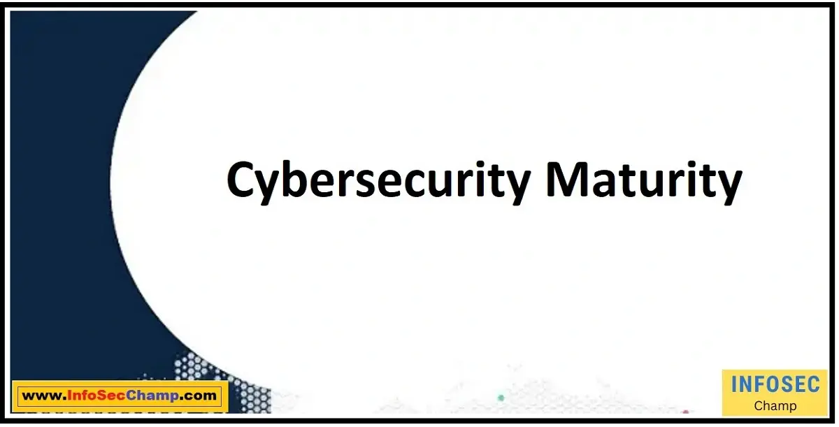 cybersecurity maturity -InfoSecChamp.com