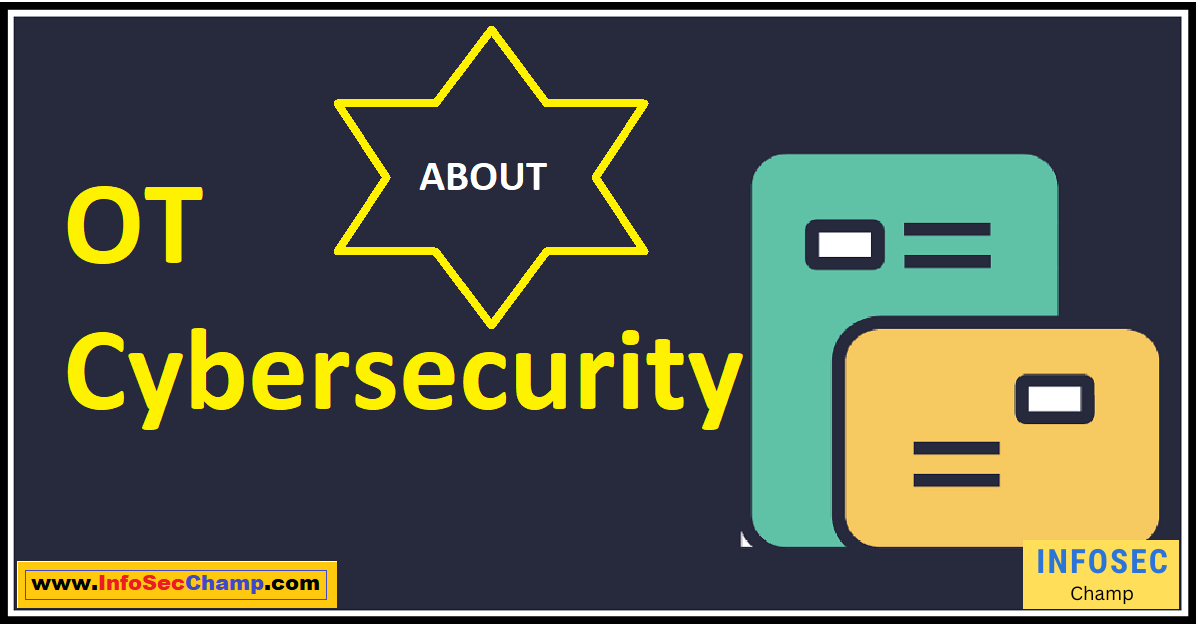 OT Cybersecurity -InfoSecChamp.com